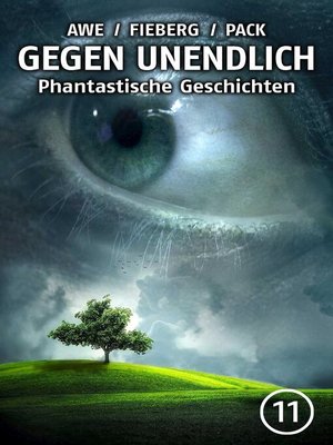 cover image of GEGEN UNENDLICH. Phantastische Geschichten – Nr. 11